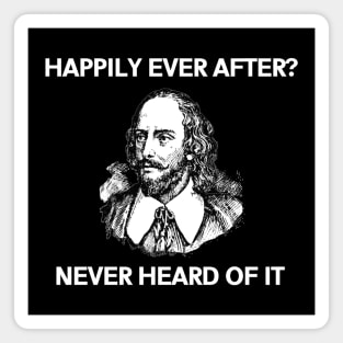 William Shakespeare - Happily Ever After Magnet